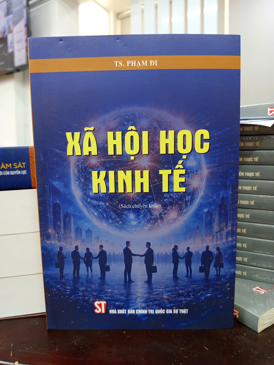 Xã Hội Học Kinh Tế (Sách Chuyên Khảo) TS. Phạm Đi