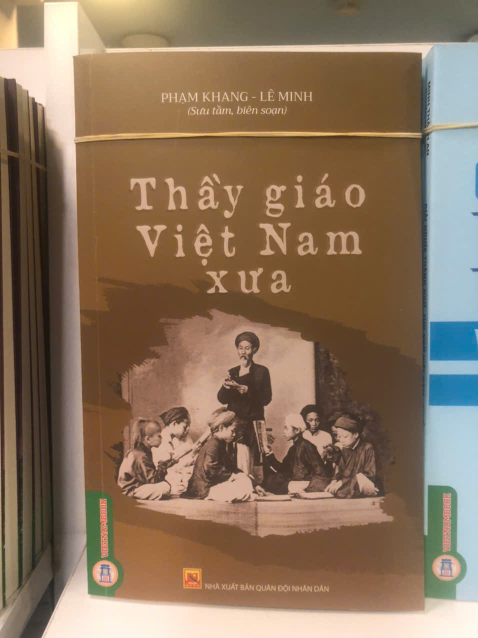 Thầy Giáo Việt Nam Xưa - Phạm Khang, Lê Minh (Sưu Tầm, Biên Soạn)