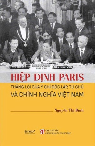 Hiệp Định Paris - Thắng Lợi Của Ý Chí Độc Lập, Tự Chủ Và Chính Nghĩa Việt Nam (Bìa Cứng) Nguyễn Thị Bình