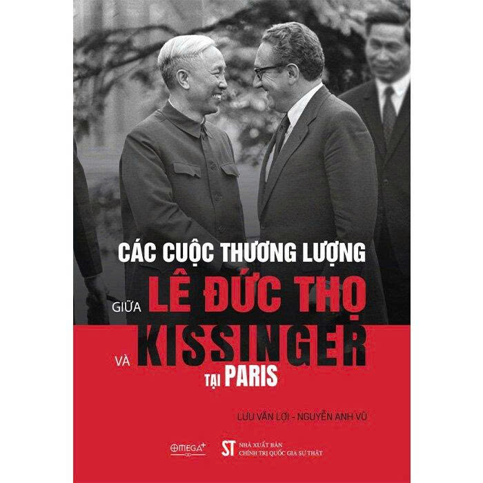 Các Cuộc Thương Lượng Lê Đức Thọ - Kissinger Tại Paris (Bìa Cứng) Lưu Văn Lợi, Nguyễn Anh Vũ