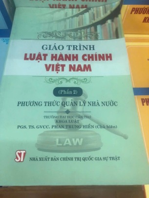 Giáo trình Luật hành chính Việt Nam (Phần 2): Phương thức quản lý nhà nước - PGS. TS. GVCC. Phan Trung Hiền