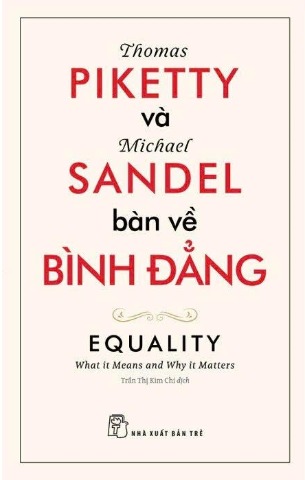  Thomas Piketty Và Michael Sandel Bàn Về Bình Đẳng - Michael Sandel, Thomas Piketty