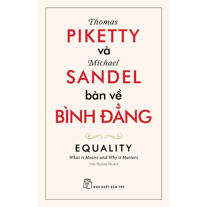  Thomas Piketty Và Michael Sandel Bàn Về Bình Đẳng - Michael Sandel, Thomas Piketty