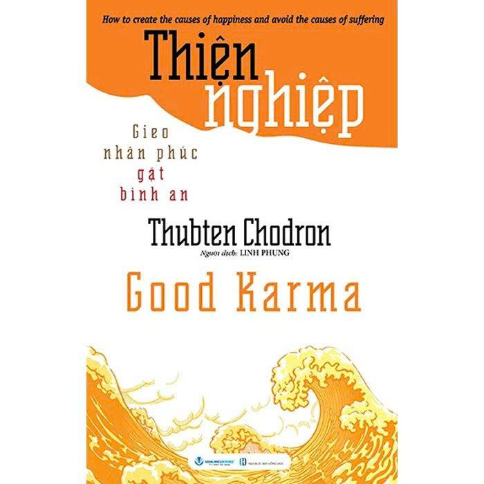 Thiện Nghiệp - Gieo Nhân Phúc Gặt Bình An - Thubten Chodron