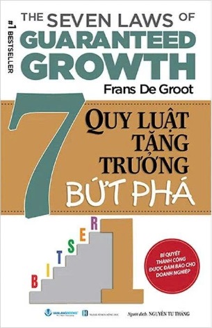 7 Quy Luật Tăng Trưởng Bứt Phá - Frans De Groot