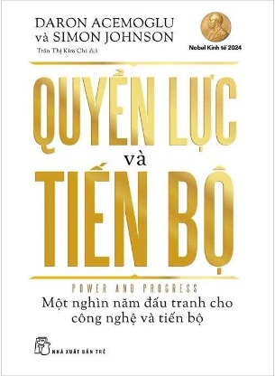 Quyền Lực Và Tiến Bộ - Daron Acemoglu, Simon Johnson