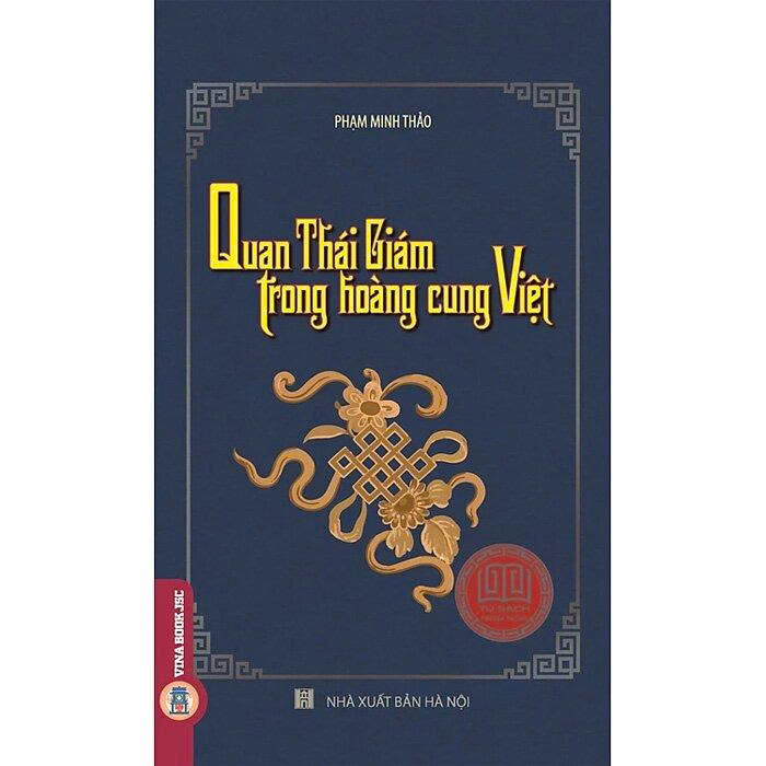 Quan Thái Giám Trong Hoàng Cung Việt - Phạm Minh Thảo