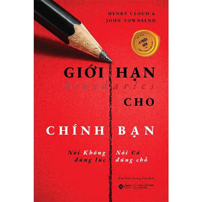  Giới Hạn Cho Chính Bạn - Nói Không Đúng Lúc - Nói Có Đúng Chỗ - Henry Cloud, John Townsend