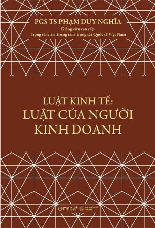 Luật Kinh Tế - Luật Của Người Kinh Doanh - PGS. TS. Phạm Duy Nghĩa