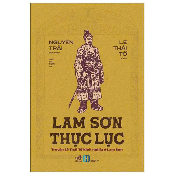 Lam Sơn Thực Lục - Truyện Lê Thái Tổ Khởi Nghĩa Ở Lam Sơn - Nguyễn Trãi