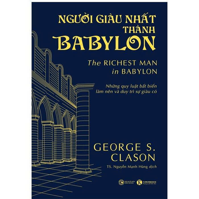 Người Giàu Nhất Thành Babylon (Bìa Cứng) - George Samuel Clason