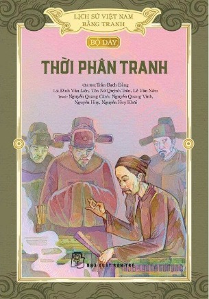 Lịch Sử Việt Nam Bằng Tranh: Bộ Dày - Thời Dựng Nước
