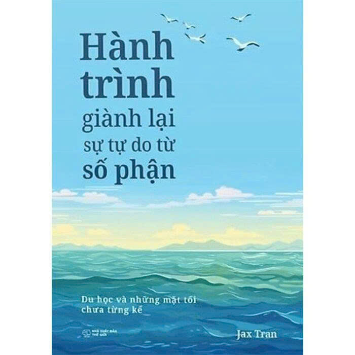  Hành Trình Giành Lại Sự Tự Do Từ Số Phận - Jax Trần