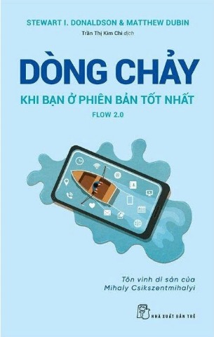 Dòng Chảy - Khi Bạn Ở Phiên Bản Tốt Nhất - Stewart I. Donaldson, Matthew Dubin