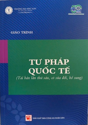 Giáo trình Tư pháp quốc tế - Trường Đại Học Luật Thành Phố Hồ Chí Minh