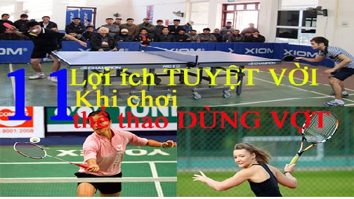 11 lợi ích TUYỆT VỜI của các môn thể thao chơi vợt