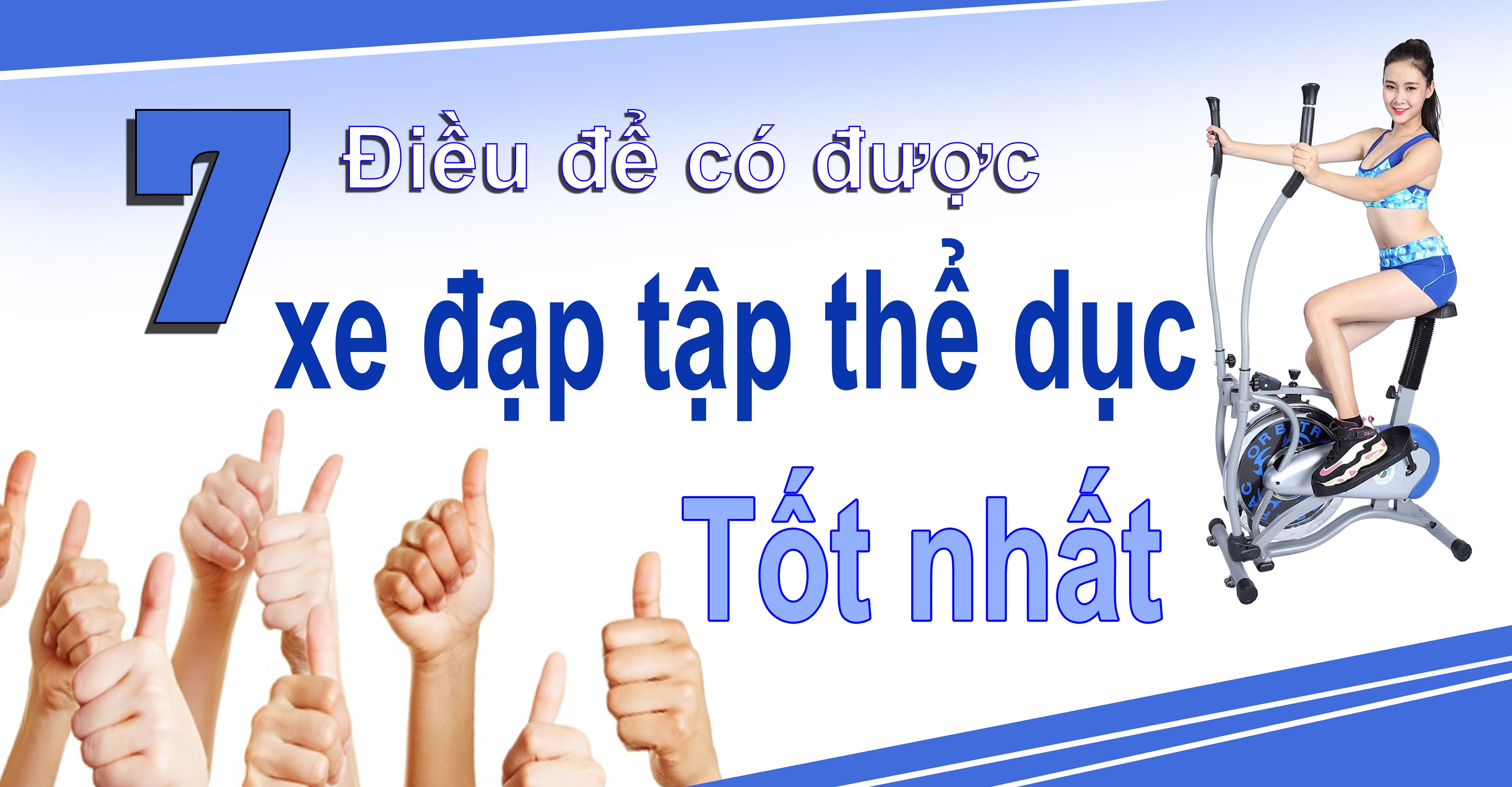 Kinh nghiệm mua xe đạp tập thể dục, 7 điều bạn cần biết trước khi mua