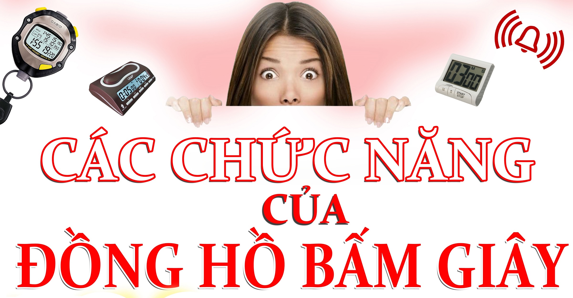 Hướng dẫn cách sử dụng đồng hồ bấm giây tất cả các chức năng