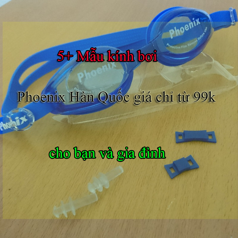 5+ mẫu kính bơi Phoenix Hàn Quốc giá chỉ từ 99k chính hãng cho bạn và gia đình
