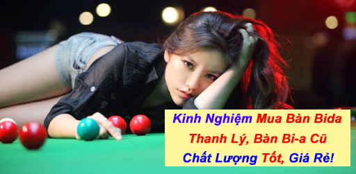 Có Nên Mua Bàn Bida Cũ Thanh Lý Sử Dụng Không, Kinh Nghiệm Mua