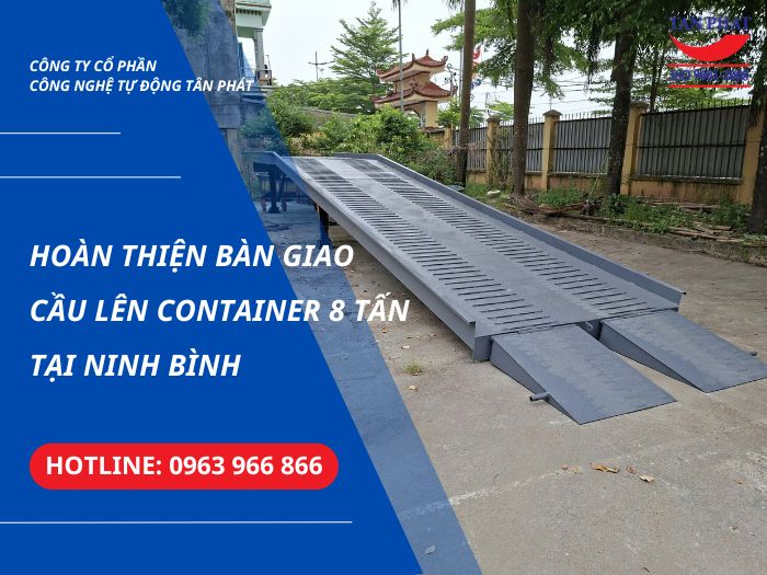 Hoàn thiện bàn giao cầu lên container 8 tấn tại Ninh Bình
