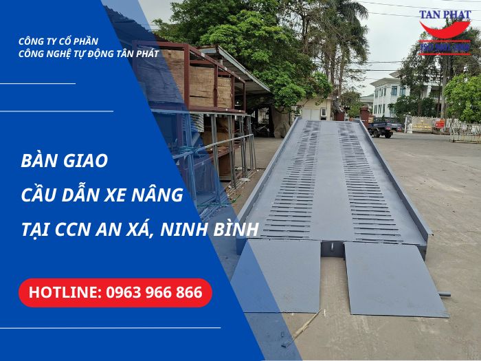 Bàn Giao Cầu Dẫn Xe Nâng Tại CCN An Xá, Ninh Bình