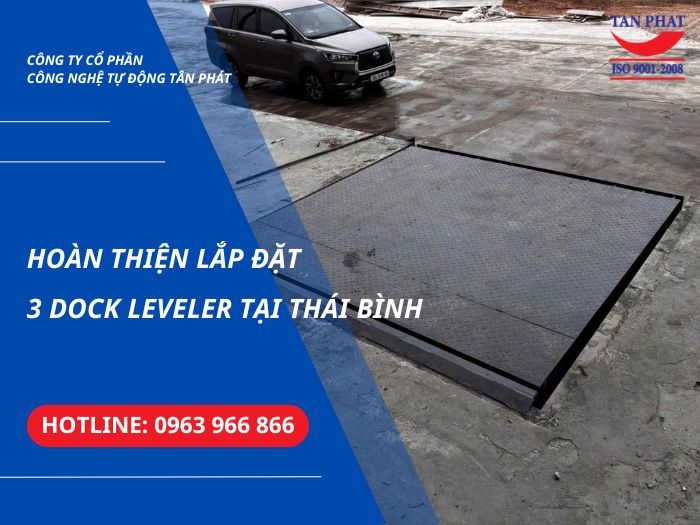 Hoàn Thiện Lắp Đặt 3 Dock Leveler Tại Thái Bình