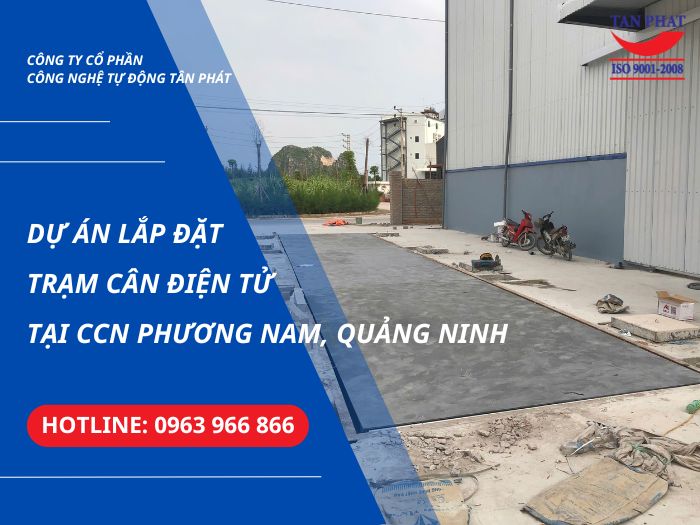 Dự Án Lắp Đặt Trạm Cân Điện Tử Tại CCN Phương Nam, Quảng Ninh