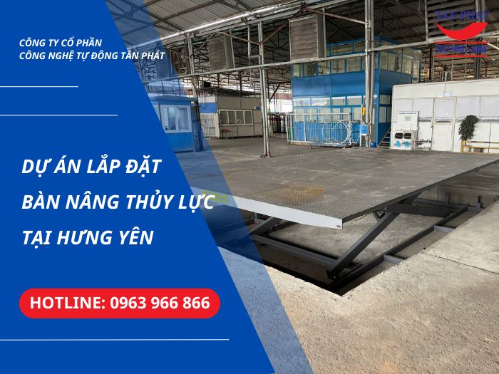 Dự Án Lắp Đặt Bàn Nâng Thủy Lực Tại Hưng Yên
