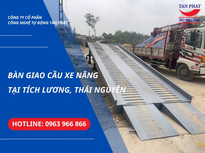 Bàn Giao Cầu Xe Nâng Tại Tích Lương, Thái Nguyên