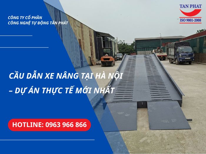 Cầu Dẫn Xe Nâng Tại Hà Nội – Dự Án Thực Tế Mới Nhất