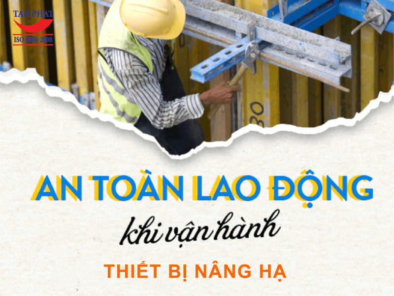 26 nguyên tắc an toàn khi sử dụng các thiết bị nâng hạ