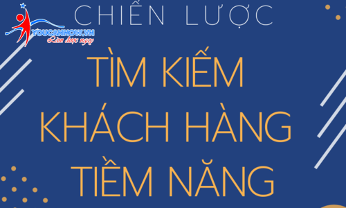 Tiếp cận khách hàng tiềm năng nhanh nhất