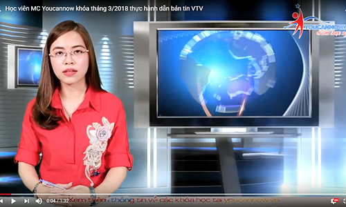 Học viên lớp Mc You can now thực hành dẫn bản tin VTV