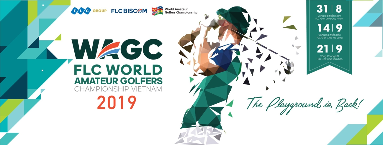 Cuộc đua giành chức vô địch giải FLC WAGC VIETNAM 2019 chính thức khởi tranh Cuộc đua giành chức vô địch giải FLC WAGC VIETNAM 2019 chính thức khởi tranh