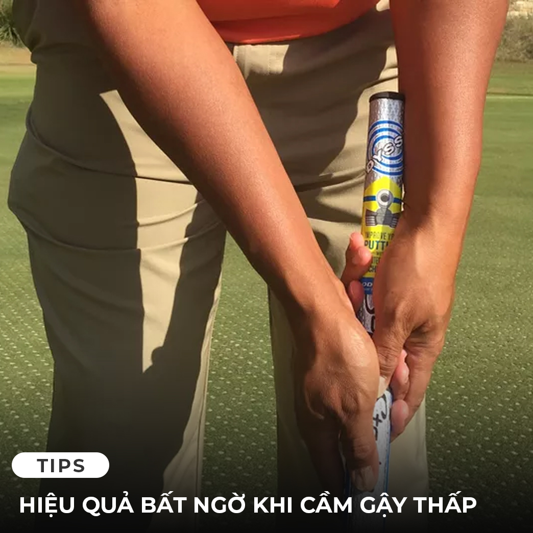 HIỆU QUẢ BẤT NGỜ NHỜ CẦM GẬY THẤP HIỆU QUẢ BẤT NGỜ NHỜ CẦM GẬY THẤP