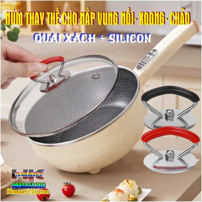 Núm thay thế cho nắp vung nồi- xoong- chảo