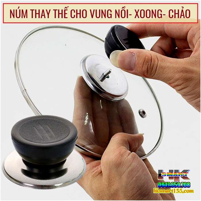 Núm thay thế cho nắp vung nồi- xoong- chảo