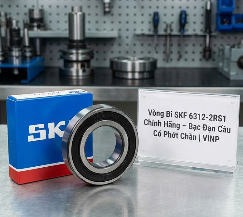 Vòng Bi SKF 6312-2RS1 Chính Hãng – Bạc Đạn Cầu Có Phớt Chắn | VINP