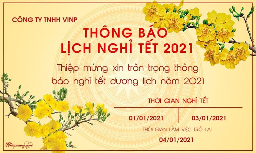 CÔNG TY TNHH VINP THÔNG BÁO LỊCH NGHỈ TẾT DƯƠNG LỊCH 2021