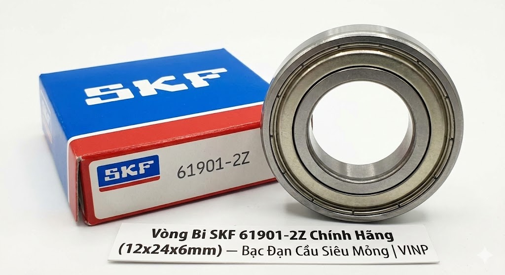 Vòng Bi SKF 61901-2Z Chính Hãng (12x24x6mm) – Bạc Đạn Cầu Siêu Mỏng | VINP