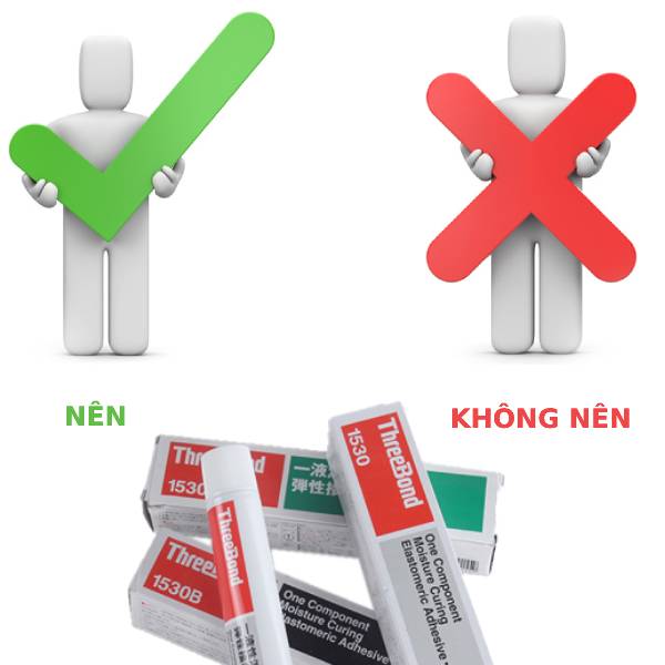 NHỮNG ĐIỀU NÊN VÀ KHÔNG NÊN LÀM KHI SỬ DỤNG KEO DÁN RON THREEBOND