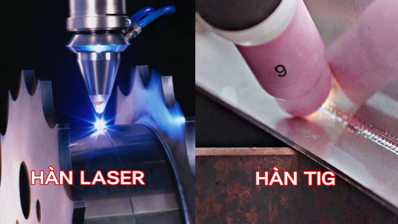 SỰ KHÁC NHAU GIỮA HÀN LASER VÀ HÀN TIG