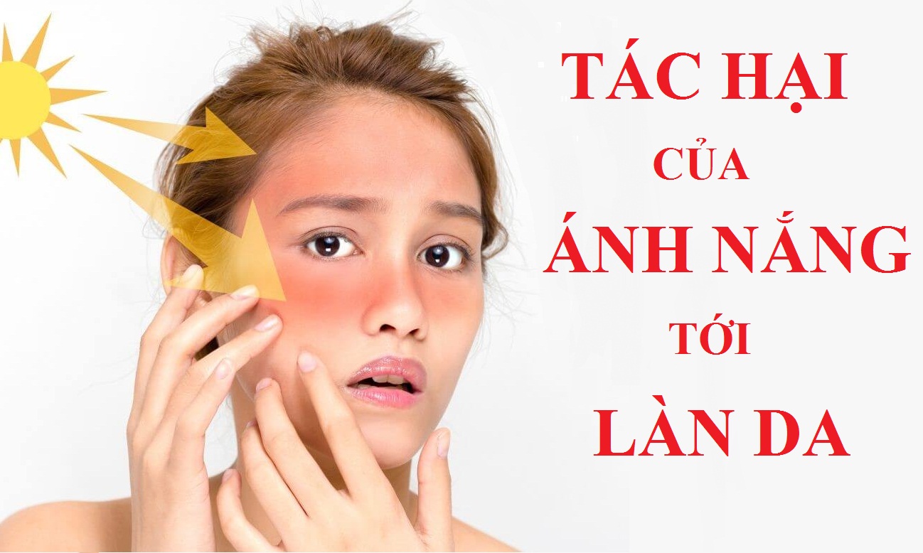 TÁC HẠI CỦA ÁNH NẮNG MẶT TRỜI TỚI LÀN DA