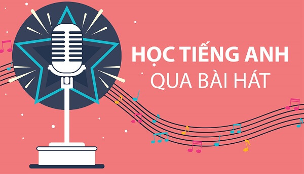 Học tiếng Anh qua bài hát cũng là cách học nói tiếng Anh lưu loát