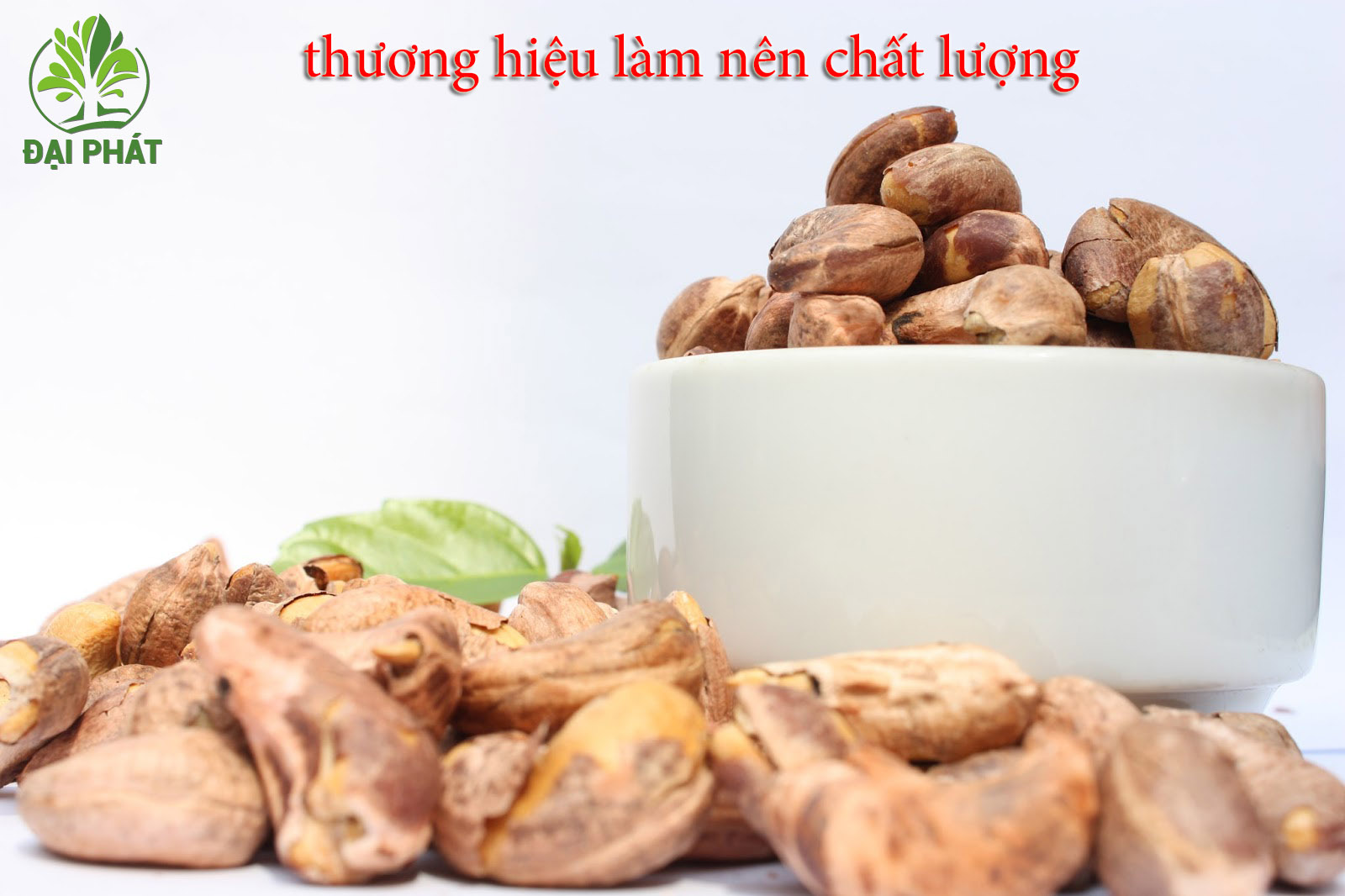 Hạt điều Đại Phát  - Chất lượng làm nên thương hiệu 