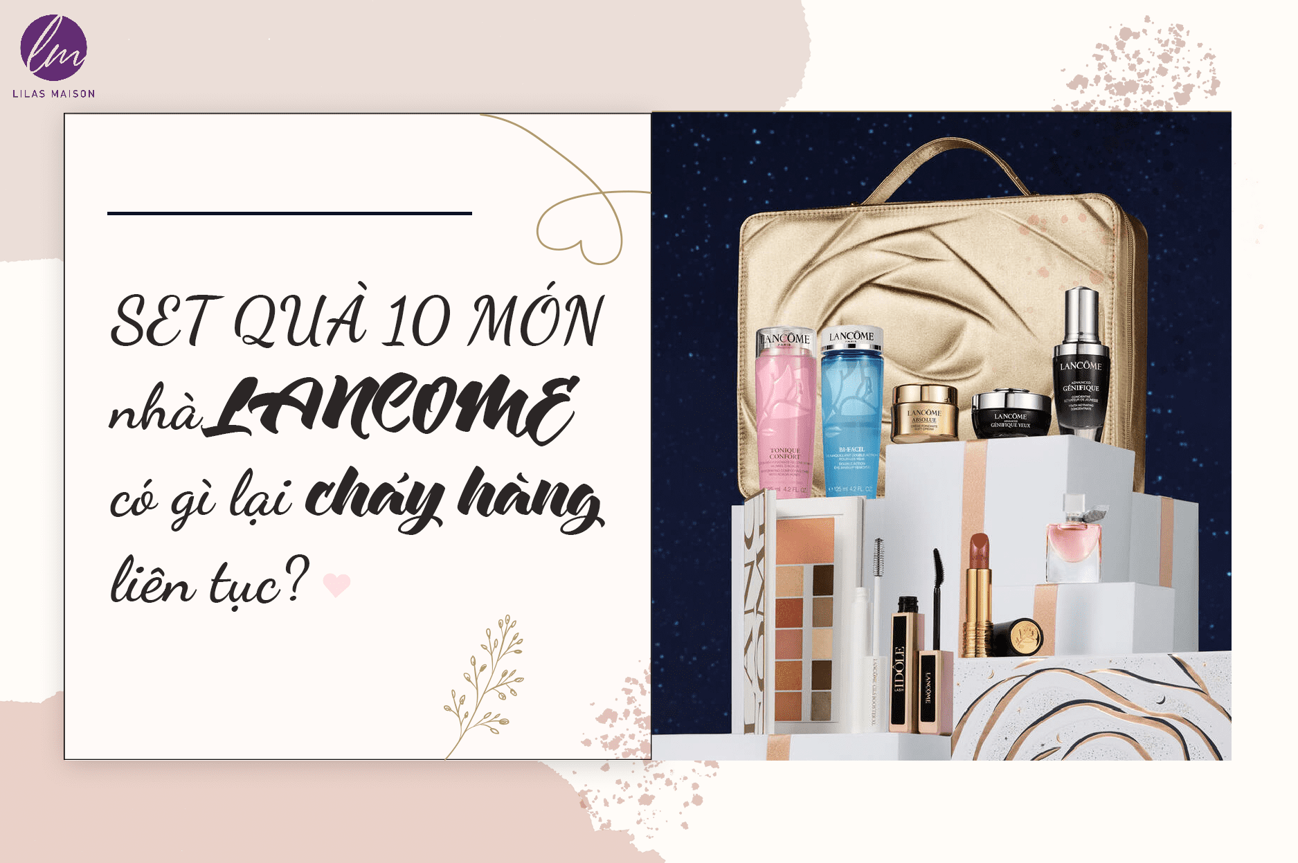 KHÁM PHÁ VỀ SET QUÀ 10 MÓN TỪ NHÀ LANCOME CHO MÙA LỄ HỘI?