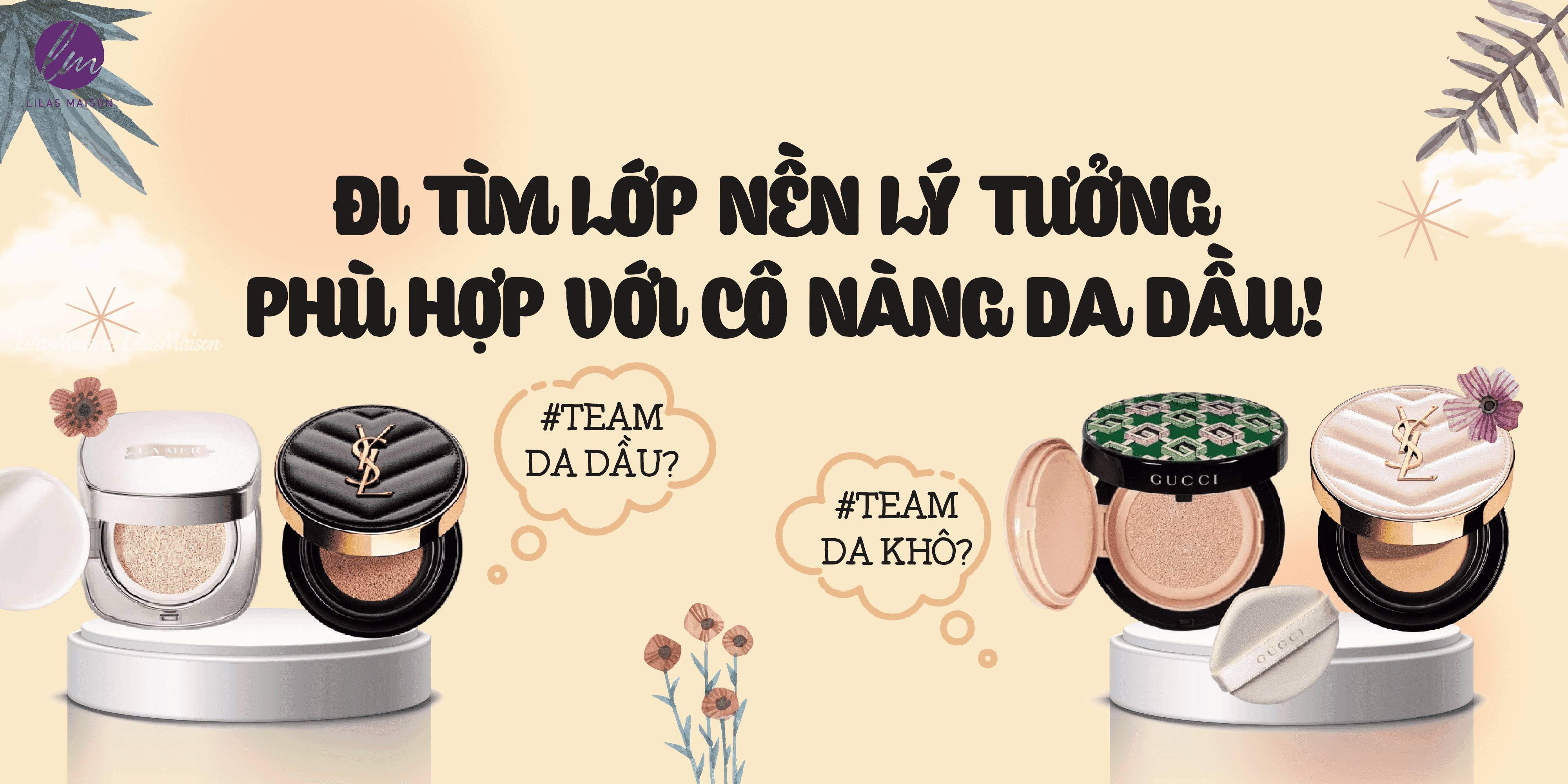 ĐI TÌM LỚP NỀN LÝ TƯỞNG CHO CÔ NÀNG TEAM NÀNG DA DẦU!