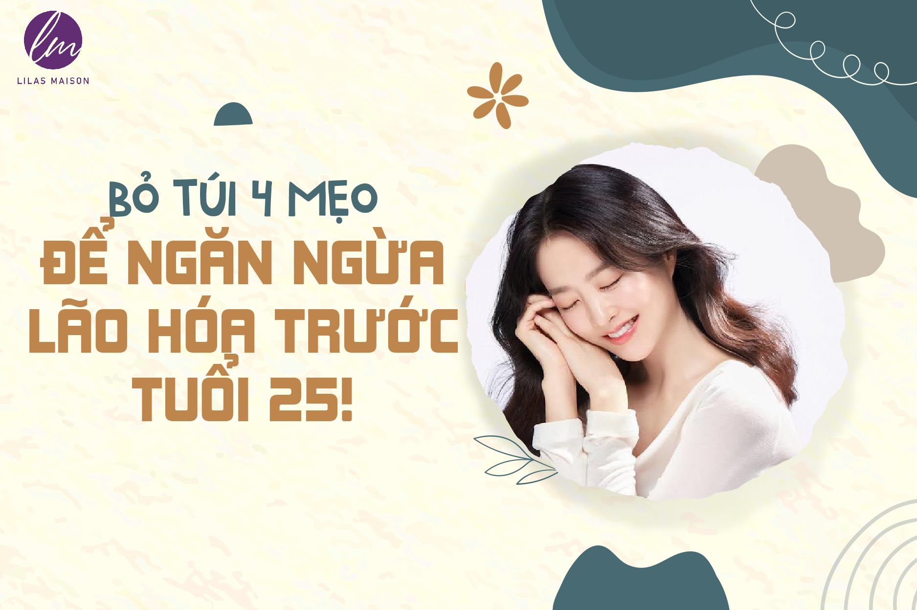 BỎ TÚI NGAY 4 MẸO ĐỂ NGỪA LÃO HÓA TRƯỚC TUỔI 25!