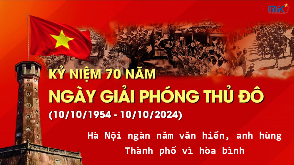 KỶ NIỆM 70 NĂM GIẢI PHÓNG THỦ ĐÔ (10/10/1954 - 10/10/2024) KỶ NIỆM 70 NĂM GIẢI PHÓNG THỦ ĐÔ (10/10/1954 - 10/10/2024)